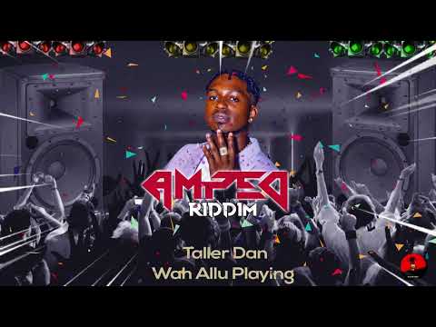 Taller Dan - Wah Allu Paying | Official Audio | Amped Riddim | 2022 Grenada soca