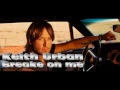 Keith Urban - Break On Me