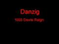 Danzig 1000 Devils Reign + Lyrics