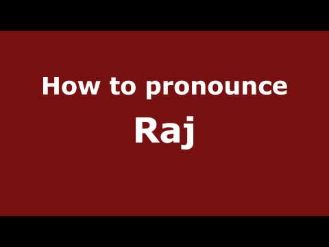 How to Pronounce Raj - PronounceNames.com