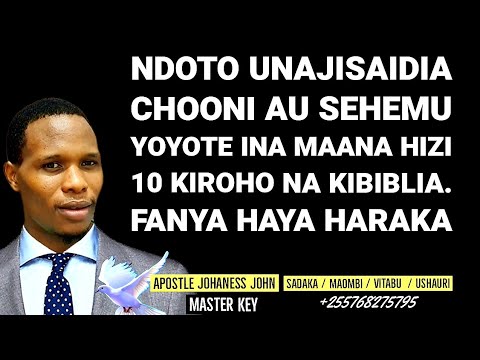 NDOTO UNAJISAIDIA CHOONI AU SEHEMU YOUOTE. HIZI NDO MAANA 10 KIROHO NA KIBIBLIA. MUNGU ANASEMA HAYA!