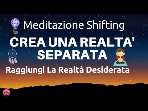 Shifting Meditation - Create a Separate Reality - Achieve Your Desired Reality - Shifting