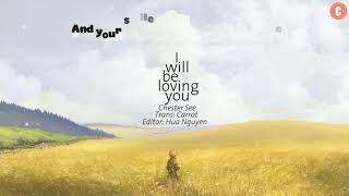 Download lagu [Lyrics   Vietsub] I Will Be Loving You (Original) - Chester See mp3