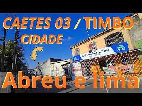 HJ FUI NA CIDADE DE ABREU E LIMA,,FINALMENTE FUI EM CAETES 3 E BAIRRO DO TIMBO PE