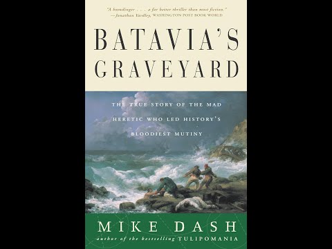 "Batavia's Graveyard" By Mike Dash