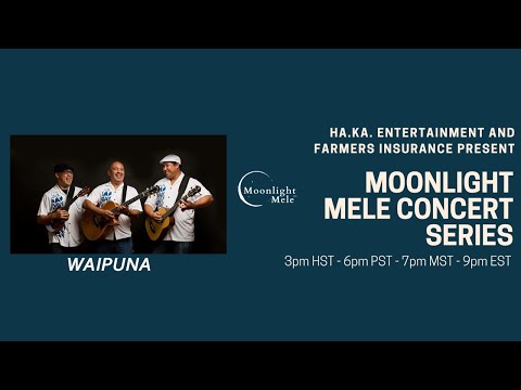 Moonlight Mele Concert Series #5  - Waipuna