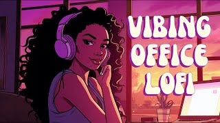 Lofi For Work - Beats for the Office: Increase the Vibes With R&B/Hiphop