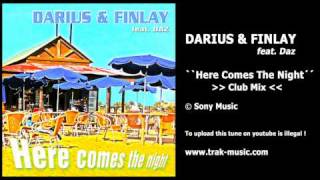 Darius &amp; Finlay feat. Daz - Here Comes The Night (Club Mix)