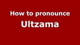 How to pronounce Ultzama