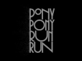 Pony Pony Run Run - First Date Mullet 