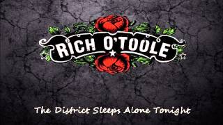 Rich O&#39;Toole - The District Sleeps Alone Tonight