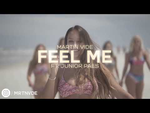 Martin Vide - Feel Me (ft. Junior Paes)