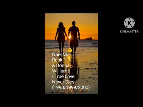 nark vs. Rank 1 & Donna Williams - true love never dies (airwave)