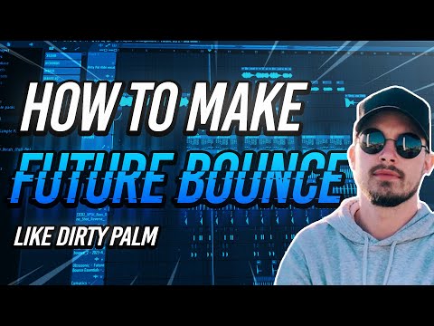 How To Make Future Bounce Like Dirty Palm - FL Studio Tutorial