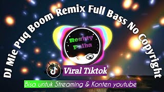 Download lagu DJ MIE PUQ BOOM REMIX FULL BASS NO COPYRIGHT || DJ TIKTOK TERBARU 2021 mp3 Download lagu DJ MIE PUQ BOOM REMIX FULL BASS NO COPYRIGHT || DJ TIKTOK TERBARU 2021 mp3