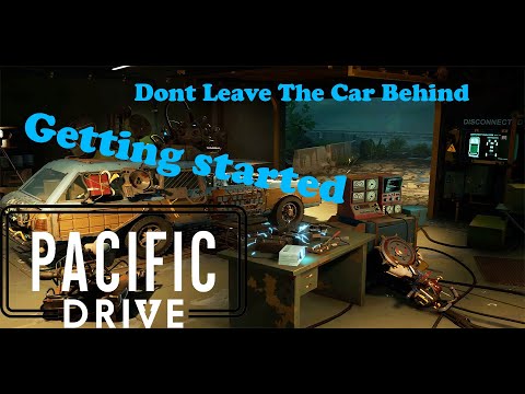 Getting Started - Pacific Drive Walkthrough #1