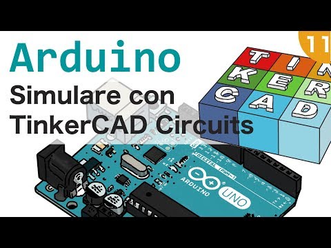 Arduino Tutorial in Italian - Simulate Arduino with TinkerCad Circuits! #11
