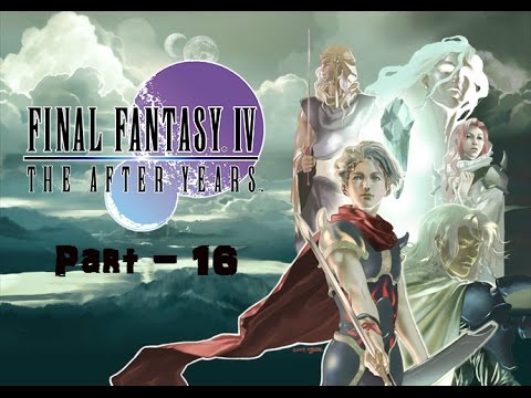 Let's Play Final Fantasy IV The After Years (blind) - Part 16: Sealed Cave Coercion