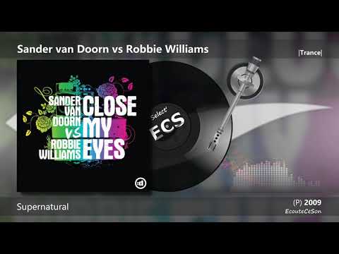 Sander van Doorn vs Robbie Williams - Close My Eyes |[ Trance ]| 2009