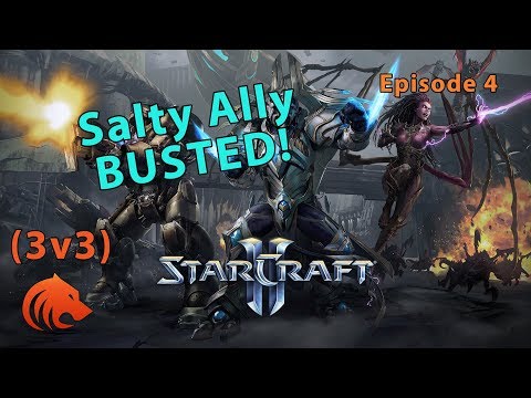 StarCraft 2: Salty Ally Leaves - CALLED IT! (3v3)