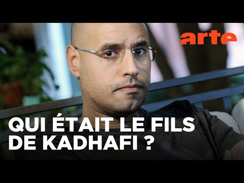 L'histoire de Seïf al-Islam Kadhafi | Documentaire (2023) | ARTE