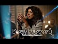 DEUS PROVERÁ Gabriela Gomes Deus Proverá Gabriela Gomes