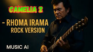 Download lagu CAMELIA 2 - Rhoma Irama | Versi Slow Rock Paling Menyentuh | Lagu Lawas Legendaris Sepanjang Masa mp3