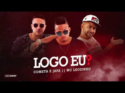DANILO COMETA E JAPA E MC LEOZINHO   LOGO EU   MÚSICA NOVA 2017