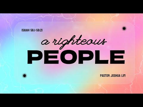 A Righteous People | Isaiah 56:1-59:21