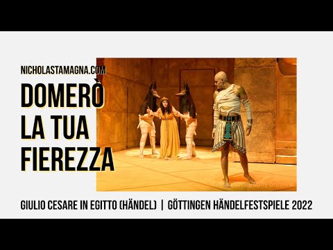 “Domerò la tua fierezza” from Giulio Cesare in Egitto (G.F. Händel) | 2022