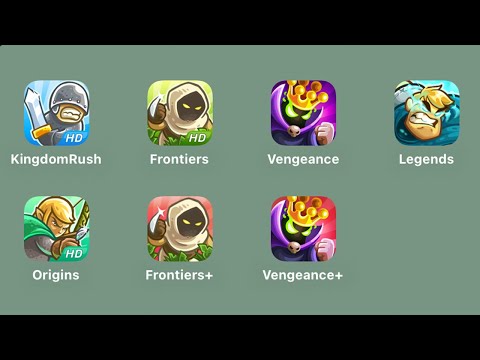 Kingdom Rush HD,Kingdom Rush Frontiers,Kingdom Rush Vengeance,Legends of Kingdom Rush