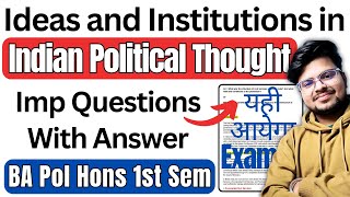 Ideas and Institutions in Indian Political Thought: Imp Question With Answer BA Pol Hons 1st Sem SOL