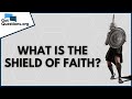 What is the shield of faith (Ephesians 6:16)? | GotQuestions.org