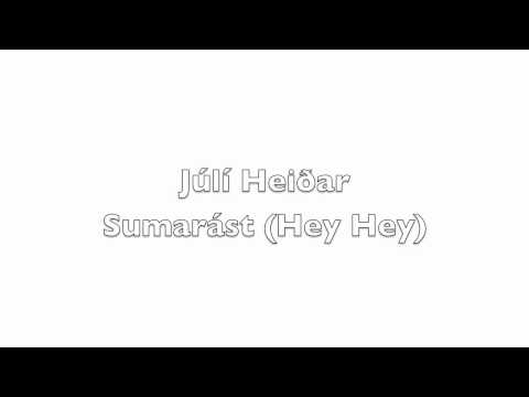 Sumarást (Hey Hey) - Júlí Heiðar (feat. Bjartur Elí)