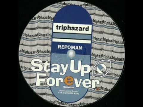 Triphazard - Repo Man | Stay Up Forever