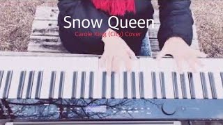 Snow Queen  【Carole King (City) cover】