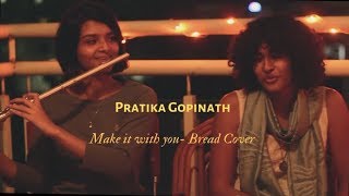Pratika Gopinath - Make It With You | Bread cover