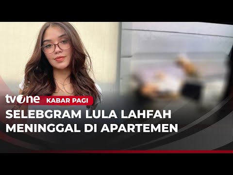 Selebgram Lula Lahfah Ditemukan Meninggal Dunia di Apartemennya | Kabar Pagi