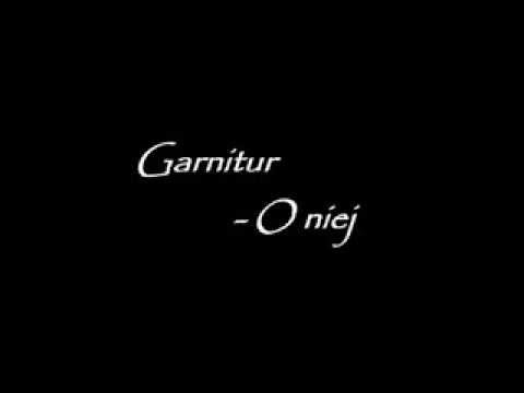 Garnitur - O niej