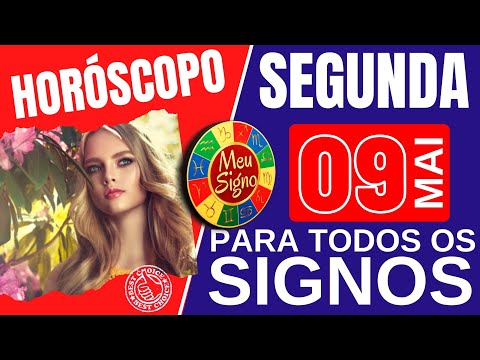 #meusigno HOROSCOPO DO DIA DE HOJE ⭐  SEGUNDA 09 DE MAIO DE 2022 l TODOS OS SIGNOS 09/05/2022