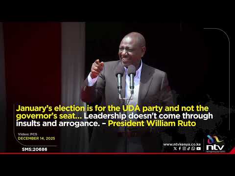 January’s election is for UDA, not governor’s seat; leadership isn’t insults or arrogance – Ruto