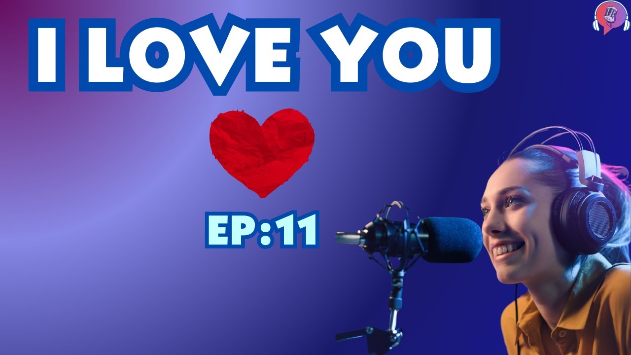 English Podcast Conversation || I Love   You || Elementary | Learn English with Podcast | Ep:11