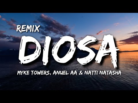 Myke Towers, Anuel AA & Natti Natasha - Diosa Remix (Letra / Lyrics)
