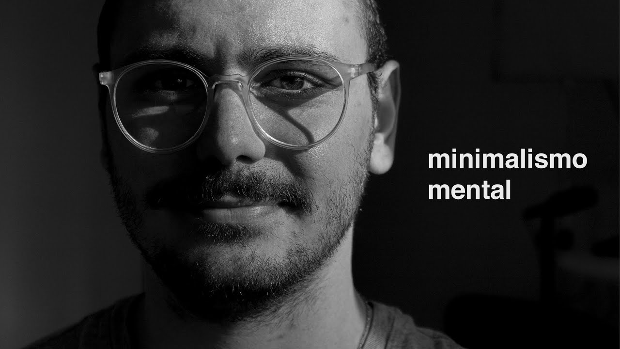 Minimalismo é mental.
