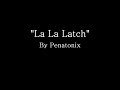 La La Latch - Pentatonix (Lyrics)
