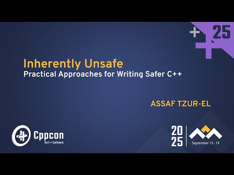 The Dangers of C++: How to Mitigate Them and Write Safe C++ - Assaf Tzur-El