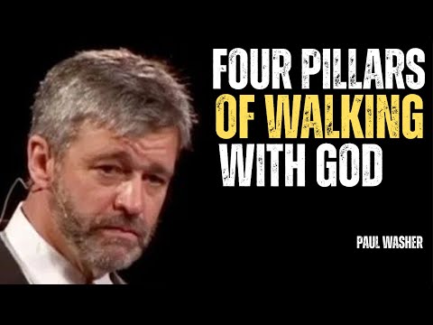 Four Pillars of Walking with God   Paul Washer