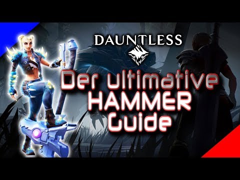DAUNTLESS: Der ultimative HAMMER GUIDE + Builds | deutsch/german