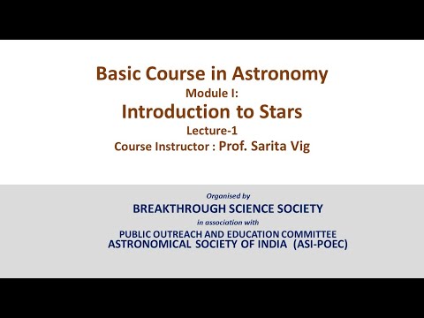 BASIC COURSE IN ASTRONOMY - INTRODUCTION TO STARS - LECTURE-1:  OVERVIEW OF COSMOS