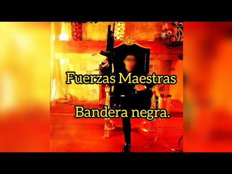(Chino Antrax) Fuerzas Maestras - Bandera Negra (𝐋𝐞𝐭𝐫𝐚).